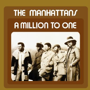 The Manhattans -  A Million to One